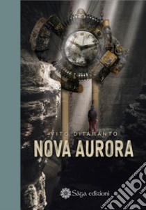 Nova Aurora libro di Ditaranto Vito