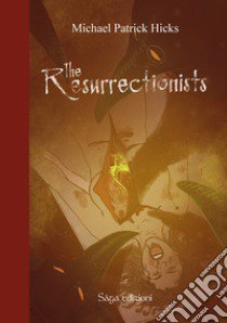 The resurrectionists libro di Hicks Michael Patrick