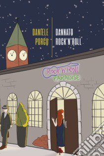 Dannato rock'n'roll libro di Porcu Daniele