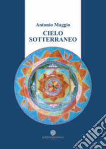 Cielo sotterraneo libro