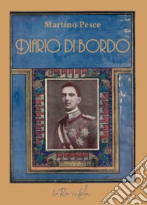 Diario di bordo libro di Pesce Martino; Affatati F. (cur.)