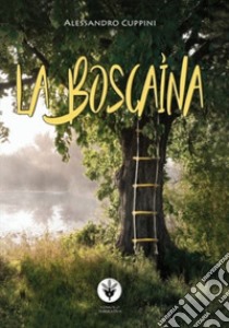 La boscaìna libro di Cuppini Alessandro