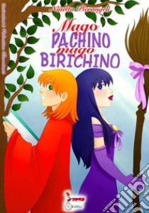 Mago pachino, mago birichino libro di Pierangeli Ninetta