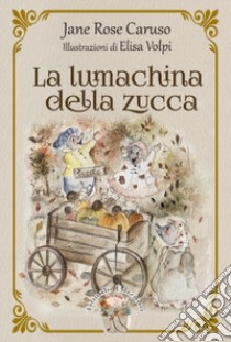 La lumachina della zucca libro di Caruso Jane Rose