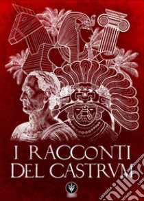 I racconti del castrum libro