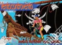 Ventocontrovento libro di Montermini Morgana; Smiraglio Marco