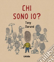 Chi sono io? libro di Durand Tony