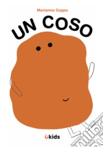 Un coso libro di Coppo Marianna