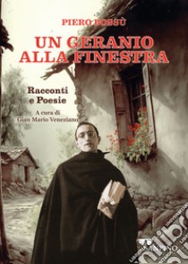 Un geranio alla finestra libro di Bossù Piero; Veneziano G. M. (cur.)