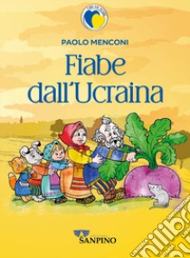 Fiabe dall'Ucraina libro di Menconi Paolo