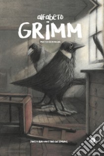 Alfabeto Grimm. Ediz. a colori libro di Bertaccini Matteo