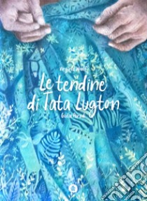 Le tendine di tata Lugton. Ediz. a colori libro di Woolf Virginia