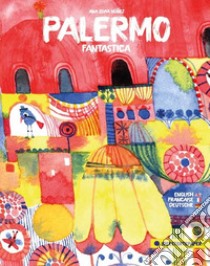 Palermo fantastica. Ediz. multilingue libro di Ideestortepaper