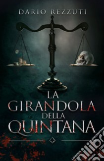 La girandola della quintana libro di Rezzuti Dario