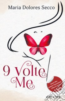 9 volte me libro di Secco Maria Dolores