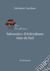 Salvemini e il federalismo visto da sud libro di Lucchese Salvatore