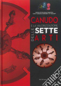 Canudo e la valorizzazione delle sette arti libro