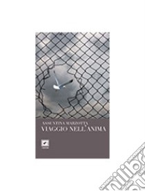 Viaggio nell'anima libro di Marzotta Assuntina; Coppola G. (cur.)