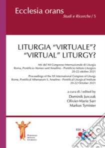 Liturgia «virtuale»?-«Virtual» liturgy? Ediz. multilingue libro di Jurczak D. (cur.); Sarr O. (cur.); Tymister M. (cur.)