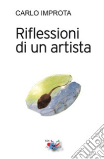 Riflessioni di un artista libro di Improta Carlo