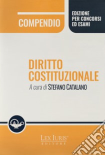 Compendio di diritto costituzionale libro di Catalano S. (cur.)