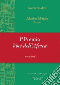 Abobo Marley libro di Diomandé Yaya