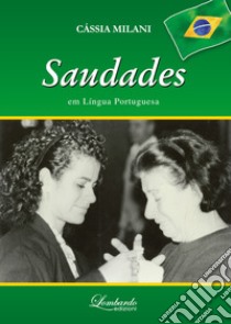 Saudades em língua Portuguesa libro di Milani Cássia