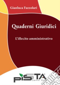 L'illecito amministrativo libro di Fazzolari Gianluca