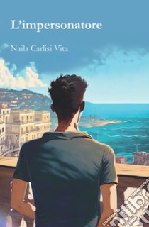 L'impersonatore libro di Carlisi Vita Naila