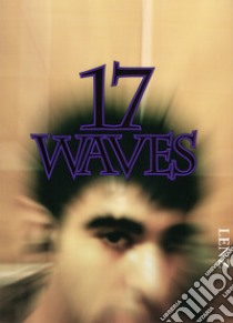 Shahryar Nashat. 17 waves. Ediz. bilingue libro di Benini F. (cur.); Dal Molin G. (cur.); Vistrup Madsen K. (cur.)