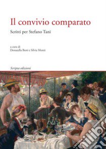 Il convivio comparato. Scritti per Stefano Tani libro di Boni D. (cur.); Monti S. (cur.)