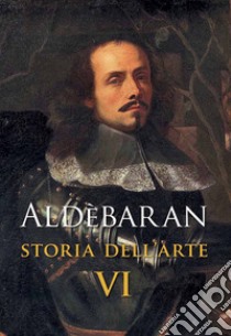 Aldèbaran. Storia dell'arte. Vol. 6 libro