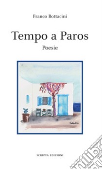 Tempo a Paros libro di Bottacini Franco