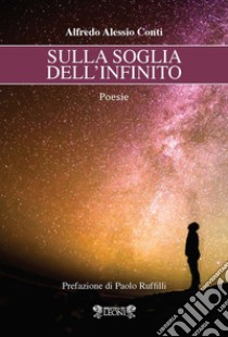 Sulla soglia dell'infinito libro di Conti Alfredo Alessio