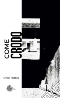 Come crodo libro di Frattini Ermes