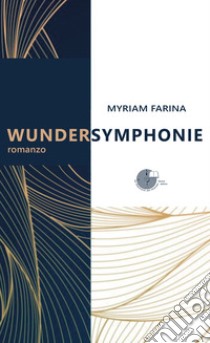 Wundersymphonie libro di Farina Myriam