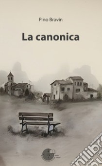 La canonica libro di Bravin Pino