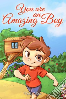 You are an amazing boy libro di Ross Nadia