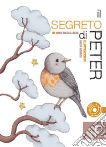 Il segreto di Peter libro di Baccelliere Anna