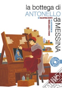 La bottega di Antonello da Messina libro di Certo Valentina