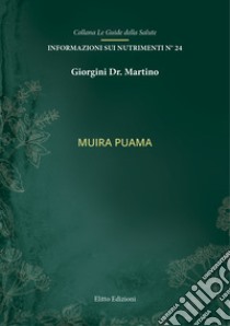 Muira puama libro di Giorgini Martino