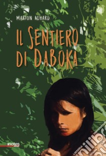 Il sentiero di Daboka libro di Achard Marion