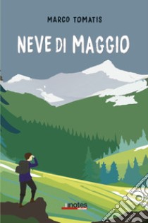 Neve di maggio libro di Tomatis Marco