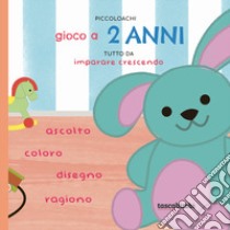 Piccoloachi. Gioco a 2 anni. Tutto da imparare crescendo. Ediz. illustrata libro