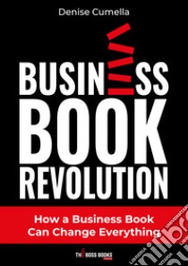 Business book revolution libro di Cumella Denise