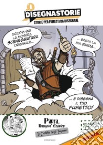 I disegnastorie Payra Dungeon Crawler. Il castello degli inganni libro di Fazzari Alice