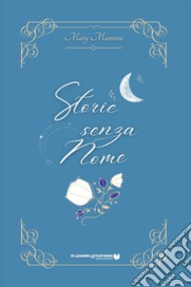 Storie senza nome libro di Mannoni Mary