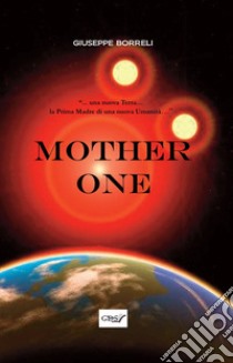 Mother one libro di Borrelli Giuseppe