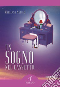 Un sogno nel cassetto libro di Natale Marianna