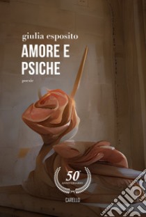 Amore e psiche libro di Esposito Giulia